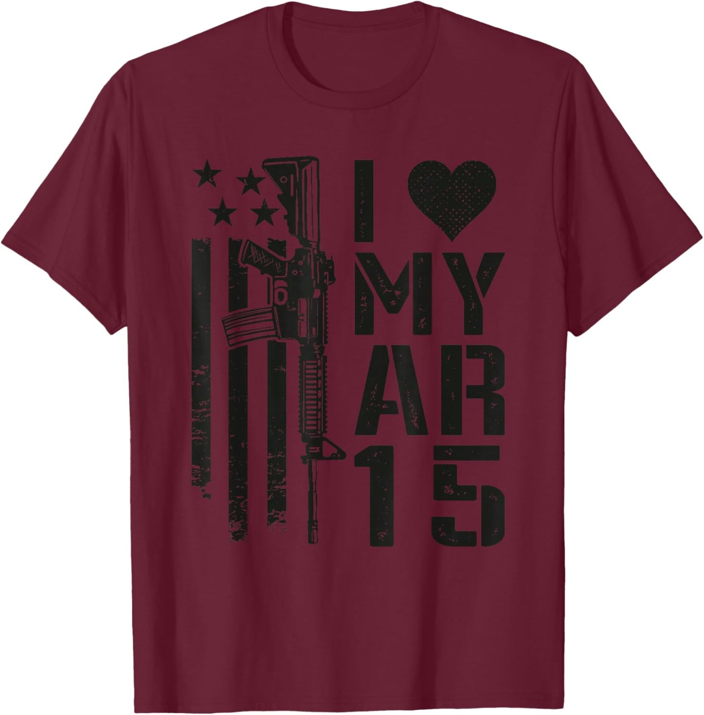 I Love My AR15 - AR-15 Rifle Gun Owner 5.56 Funny Pro Guns T-Shirt - T-Shirt | Maroon