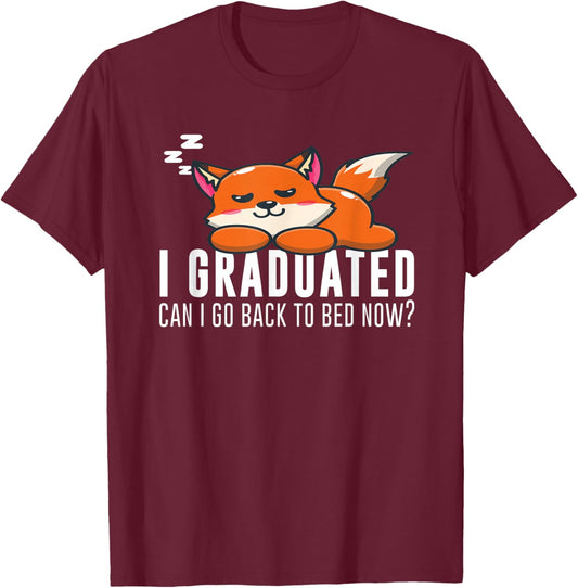 Funny I Graduated Can I Go Back To Bed Now Fox Graduation T-Shirt - T-Shirt | Maroon
