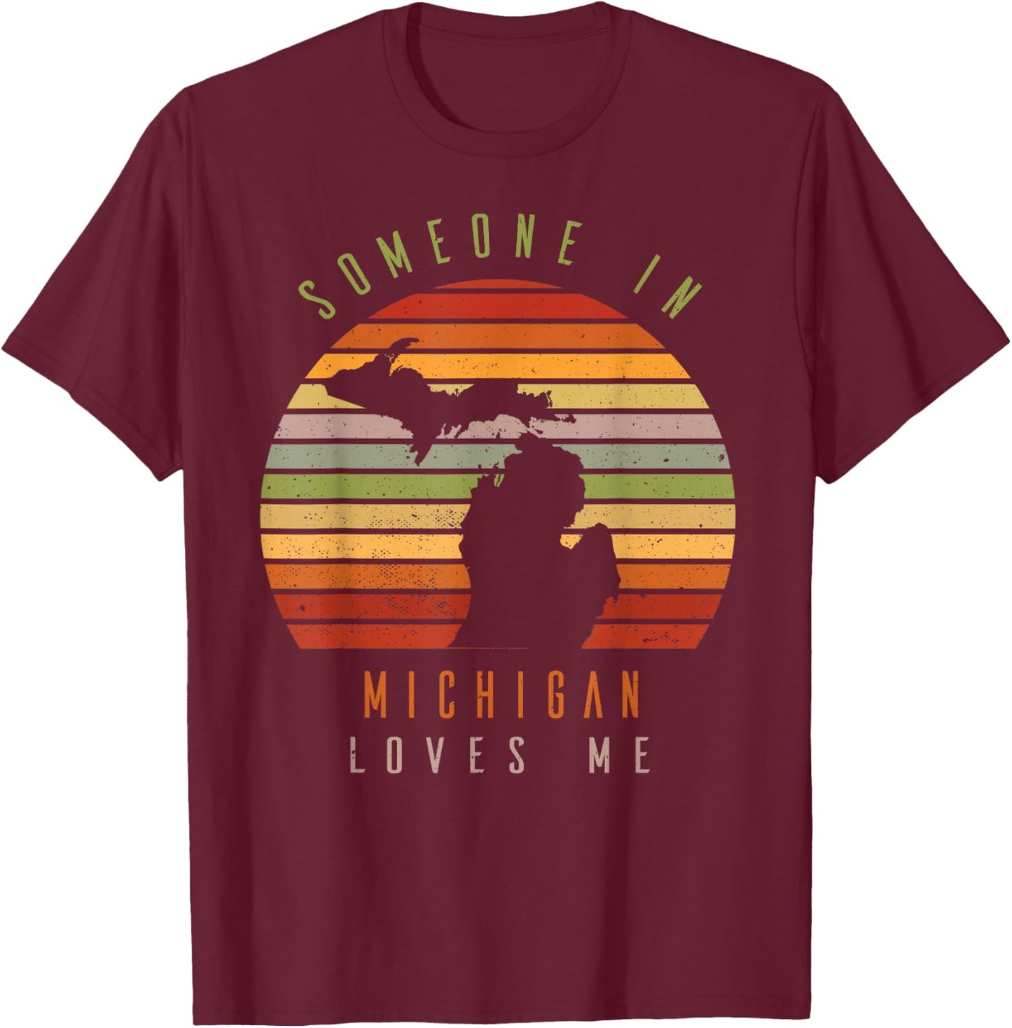 Someone In Michigan Loves Me Vintage State Retro T-Shirt - T-Shirt | Maroon
