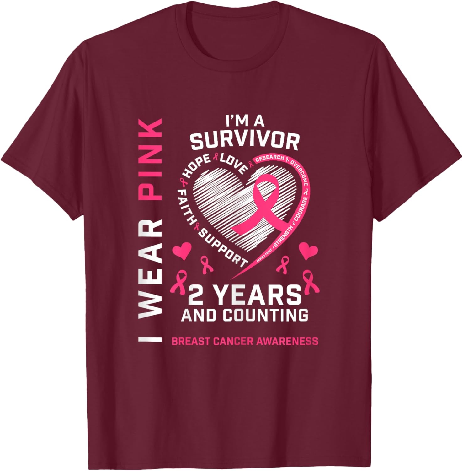 2 Years Cancer Free I Wear Pink I'm A Breast Cancer Survivor T-Shirt - T-Shirt | Maroon