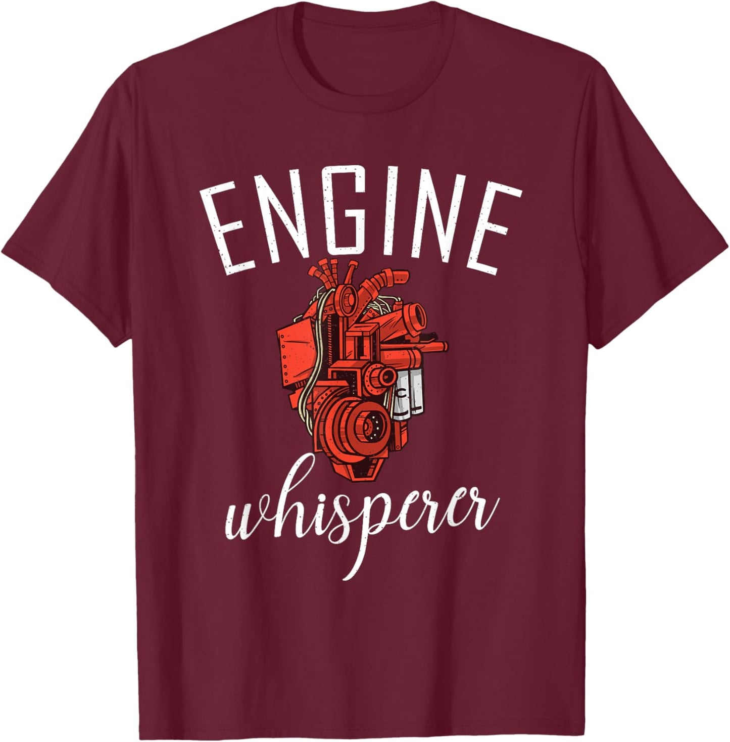 Engine Whisperer Repair Mechanic T-Shirt - T-Shirt | Maroon