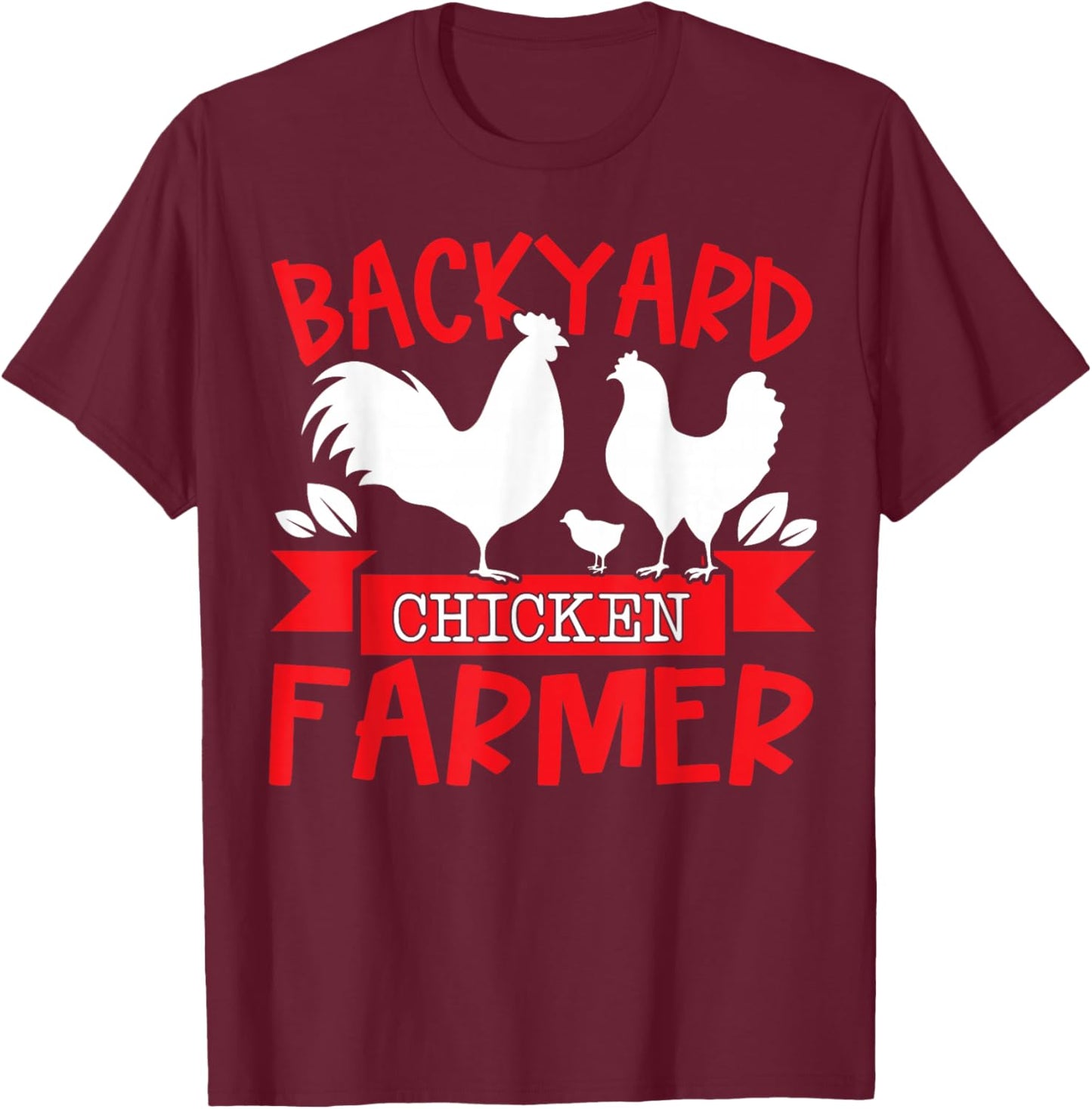 Backyard chicken farmer T-Shirt - T-Shirt | Maroon