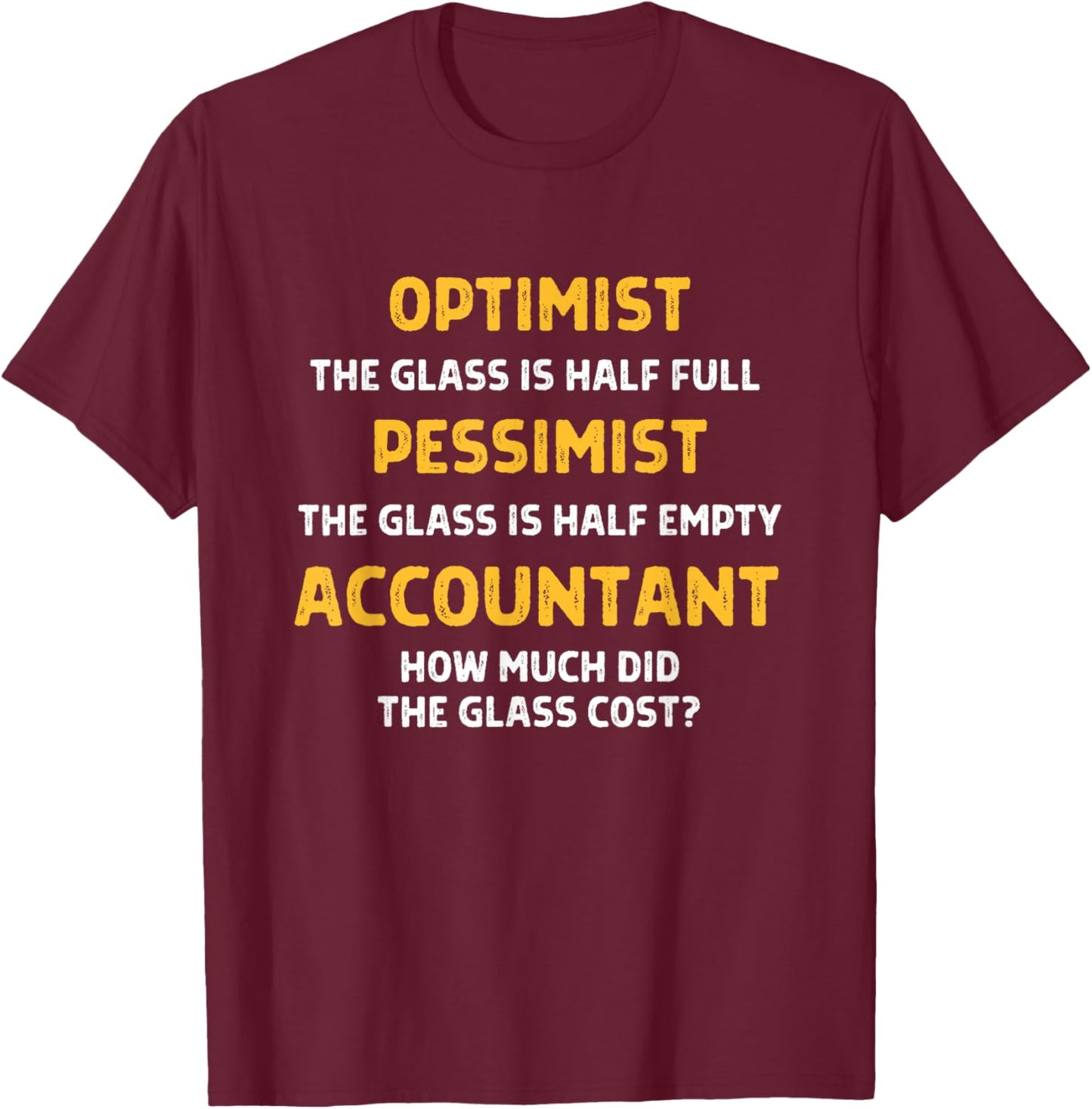 Funny Accountant Joke CPA Accounting Professor Auditor T-Shirt - T-Shirt | Maroon