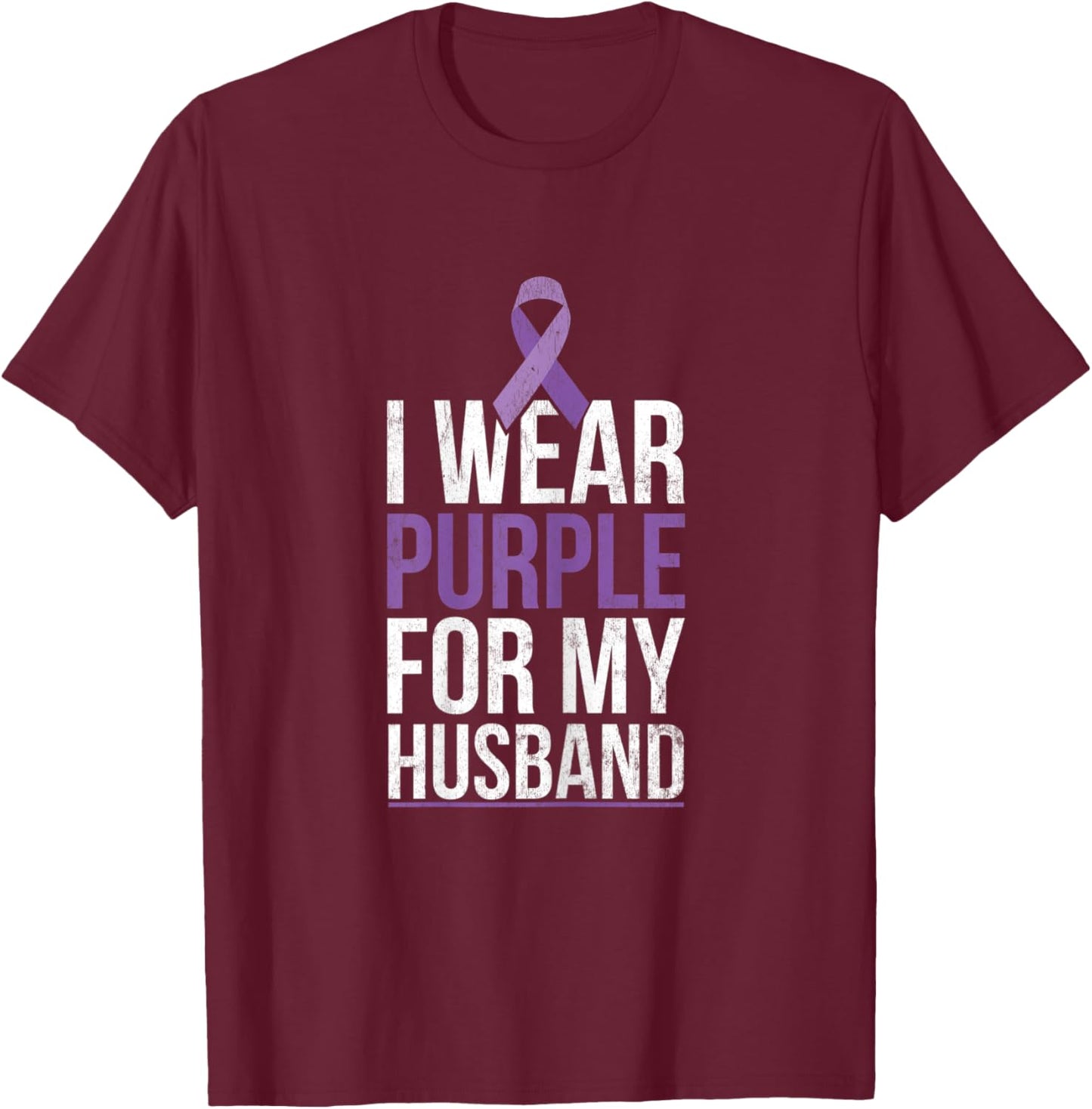 I Wear Purple For My Husband Pancreatic Cancer Awareness T-Shirt - T-Shirt | Maroon