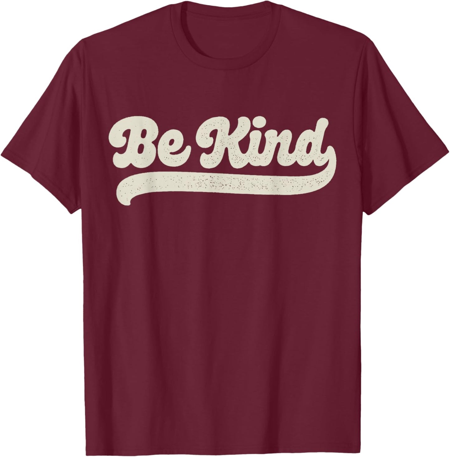 Be Kind Women Positive Inspirational Kindness Retro Vintage T-Shirt - T-Shirt | Maroon