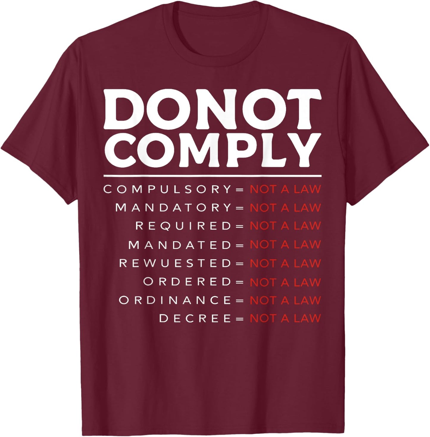 Do Not Comply T-Shirt - T-Shirt | Maroon