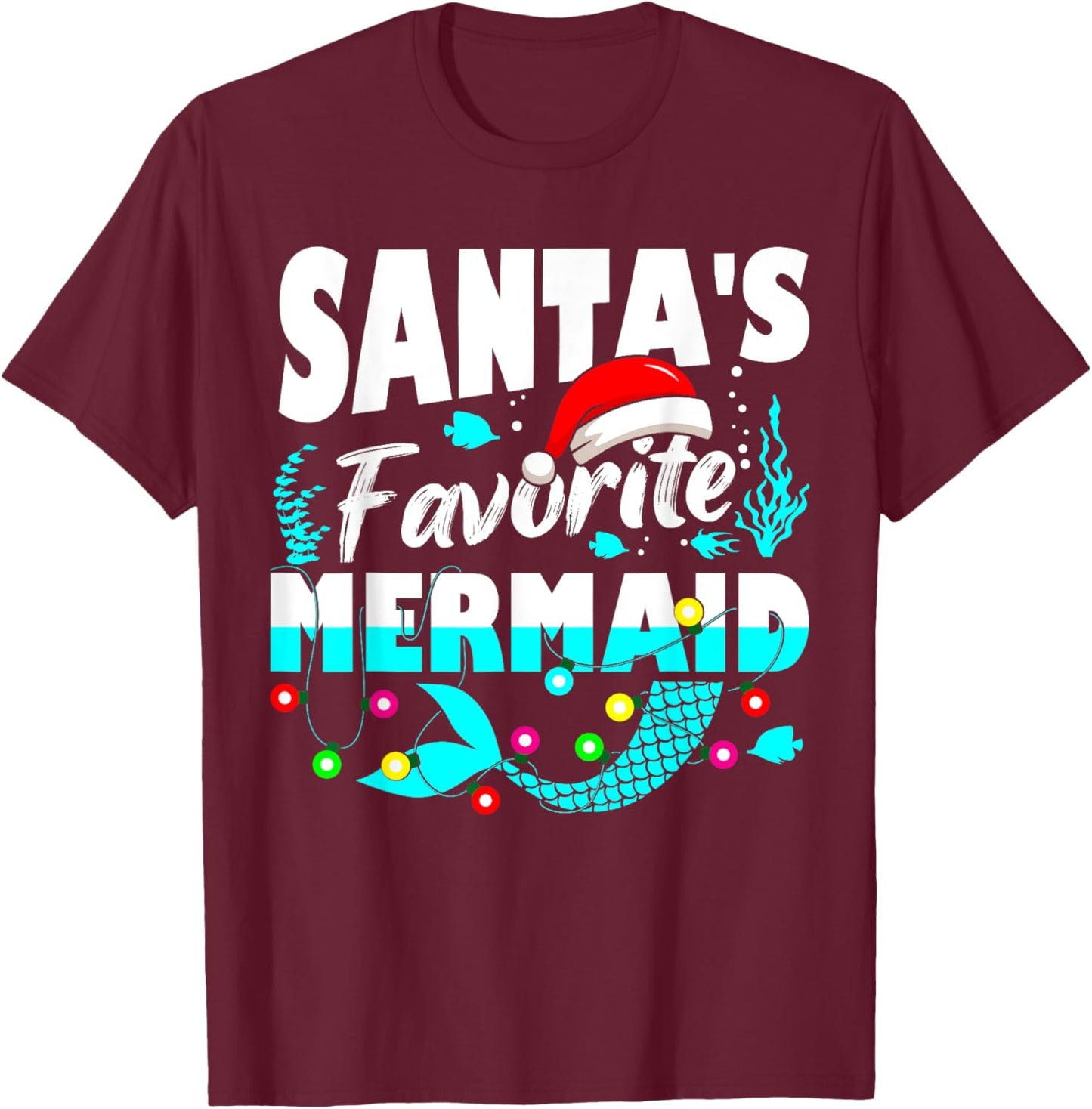 Santa's Favorite Mermaid Lover Christmas Xmas Funny T-Shirt - T-Shirt | Maroon