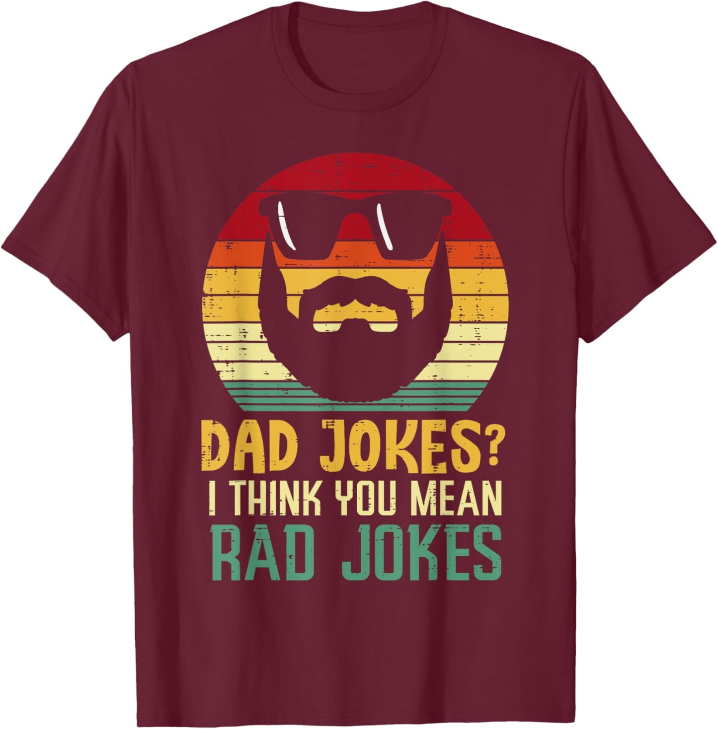 Dad Jokes I Think You Mean Rad Jokes Retro Fathers Day Men T-Shirt - T-Shirt | Maroon