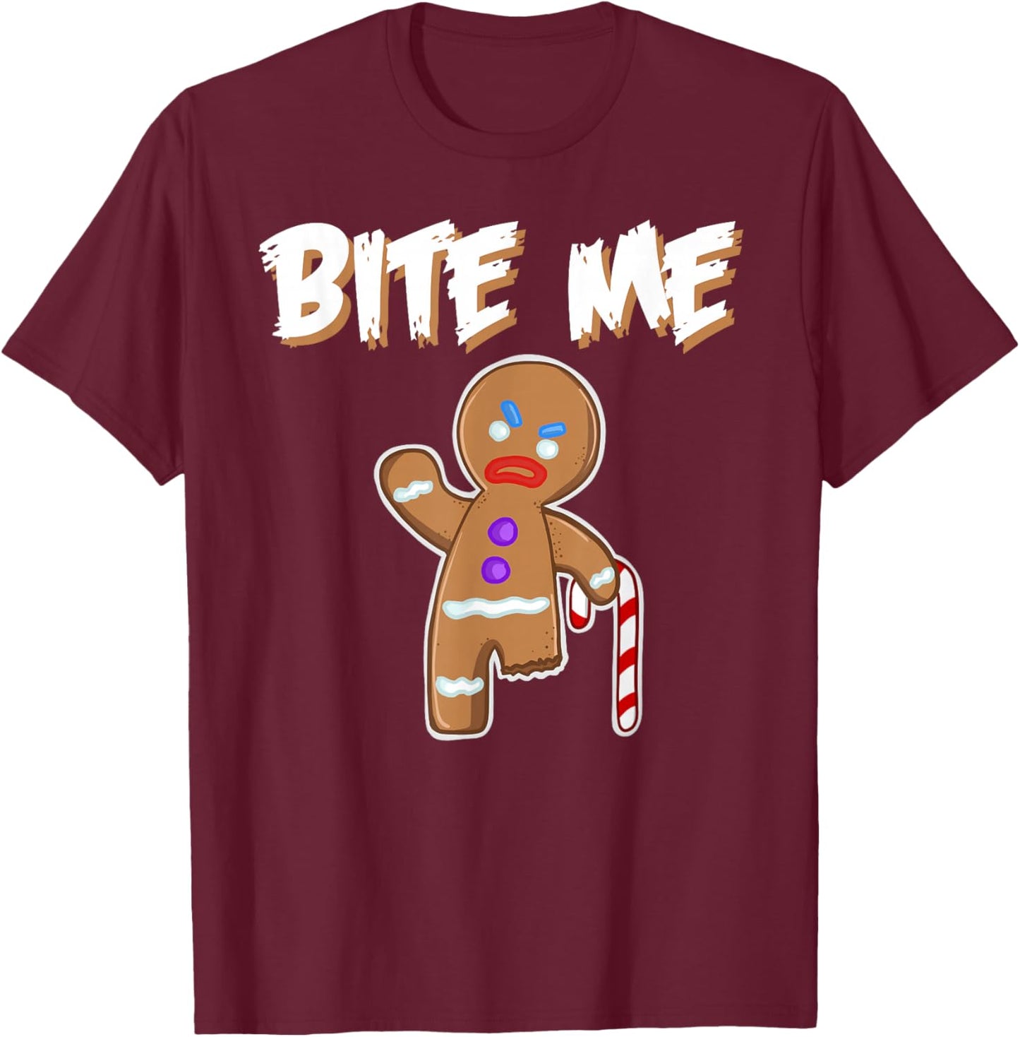 Bite Me angry gingerbread man Bite Me T-Shirt - T-Shirt | Maroon