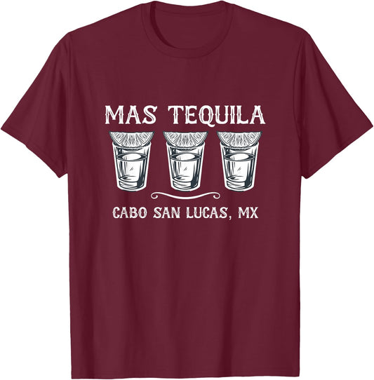 Mas Tequila Cabo San Lucas MX Funny Travel T-Shirt - T-Shirt | Maroon