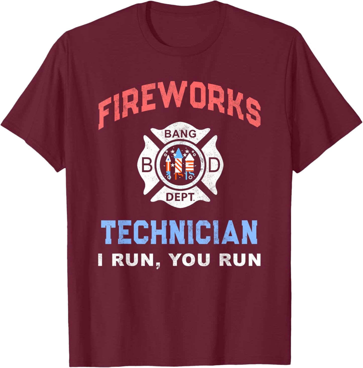 Funny FIREWORKS TECHNICIAN America Firefighter Pyro Expert T-Shirt - T-Shirt | Maroon