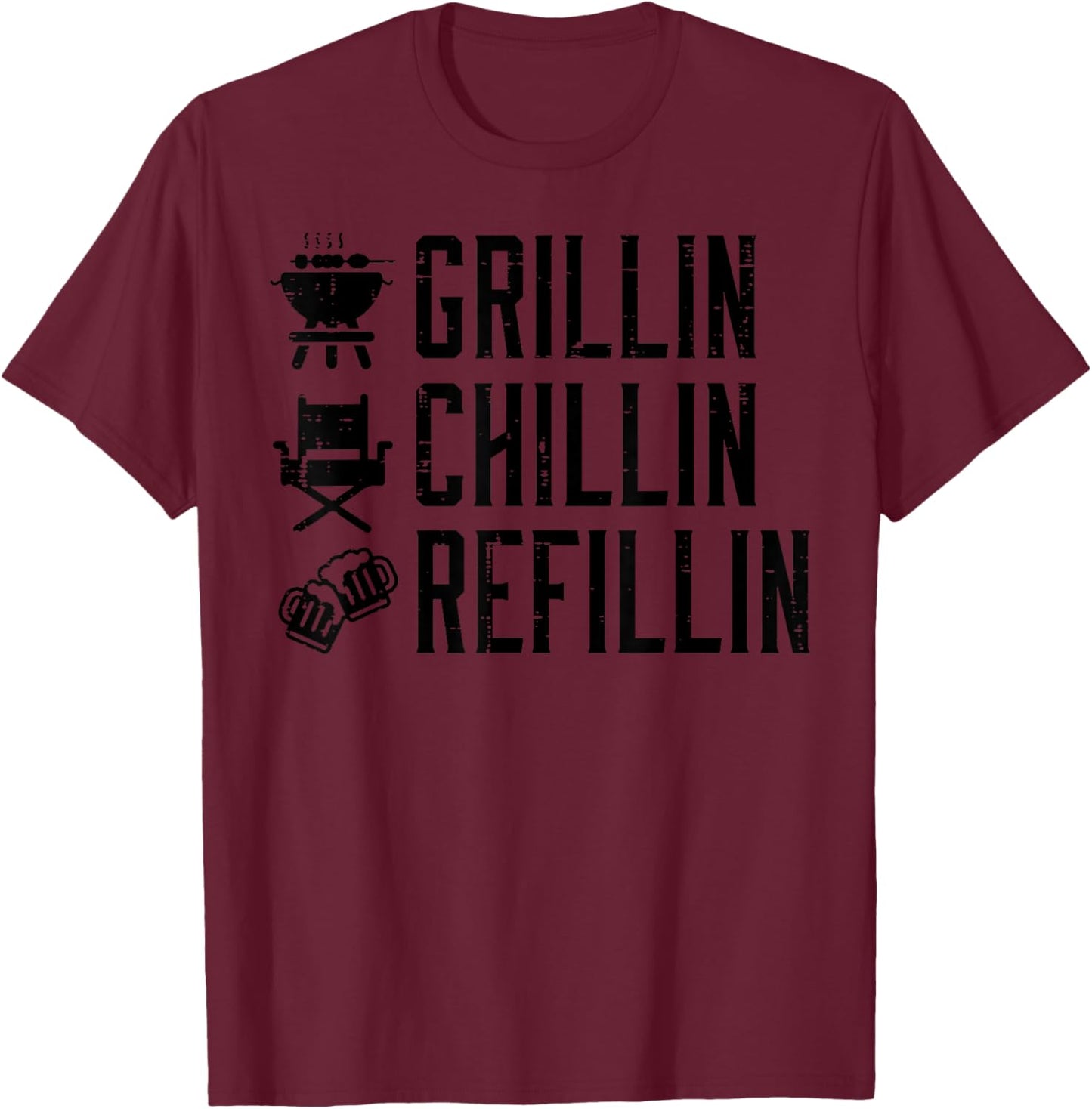 Grillin Chillin Refillin Funny Barbecue Bbq Grill Dad Men T-Shirt - T-Shirt | Maroon