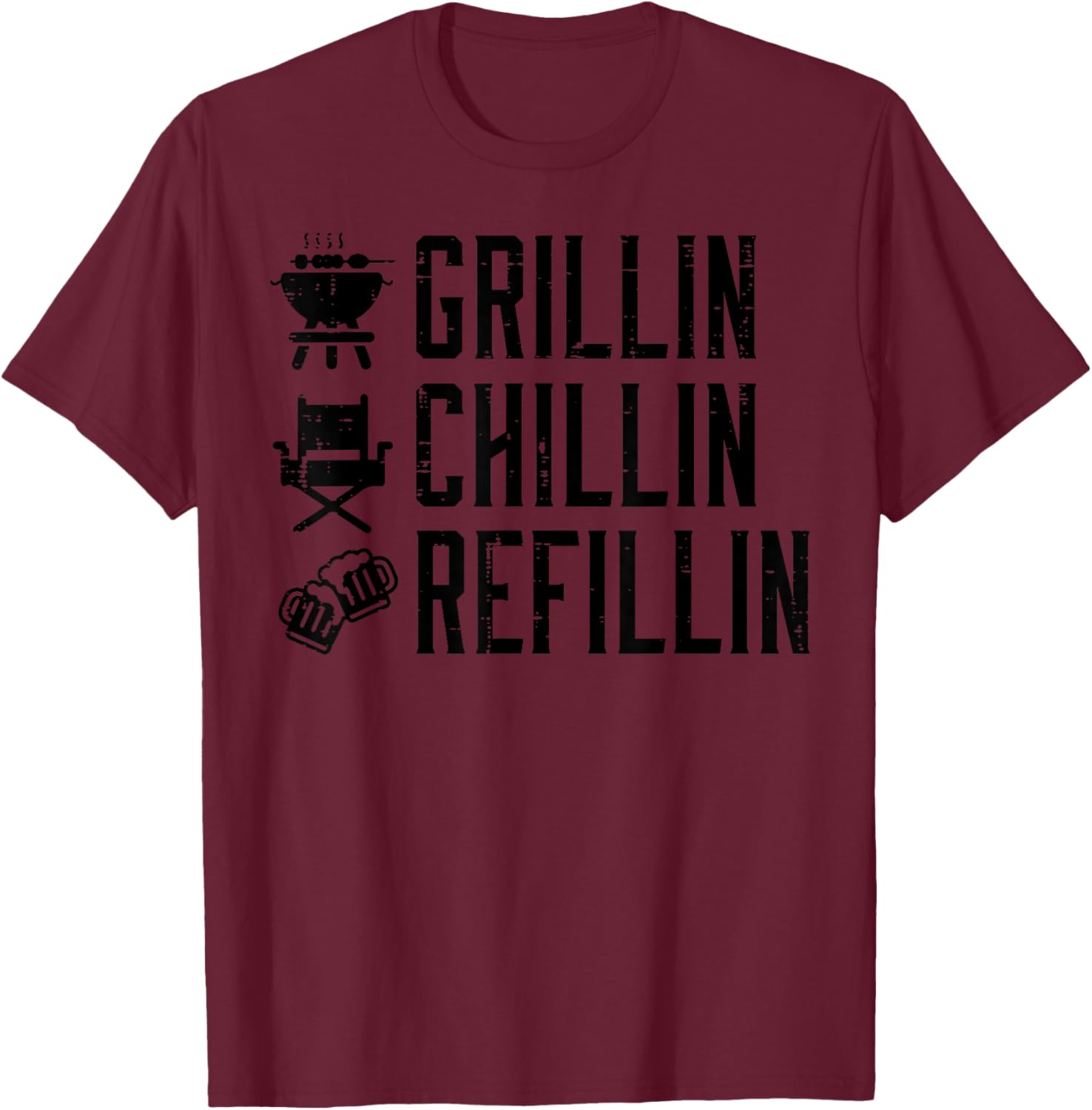 Grillin Chillin Refillin Funny Barbecue Bbq Grill Dad Men T-Shirt - T-Shirt | Maroon
