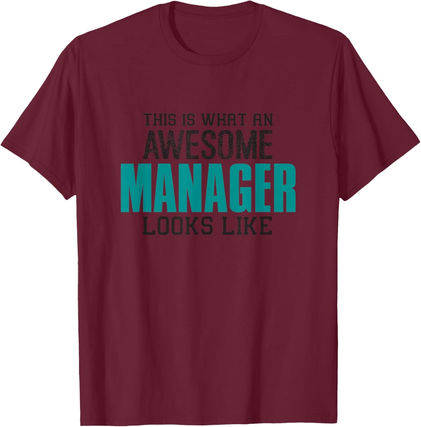 This is how a cool manager looks like a Funny work colleague T-Shirt - T-Shirt | Maroon