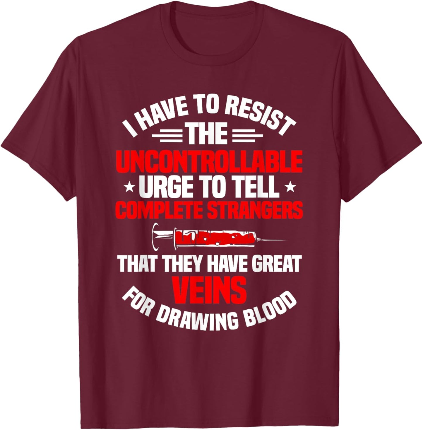 Phlebotomy Phlebotomist Syringe Needle Medical Technician T-Shirt - T-Shirt | Maroon