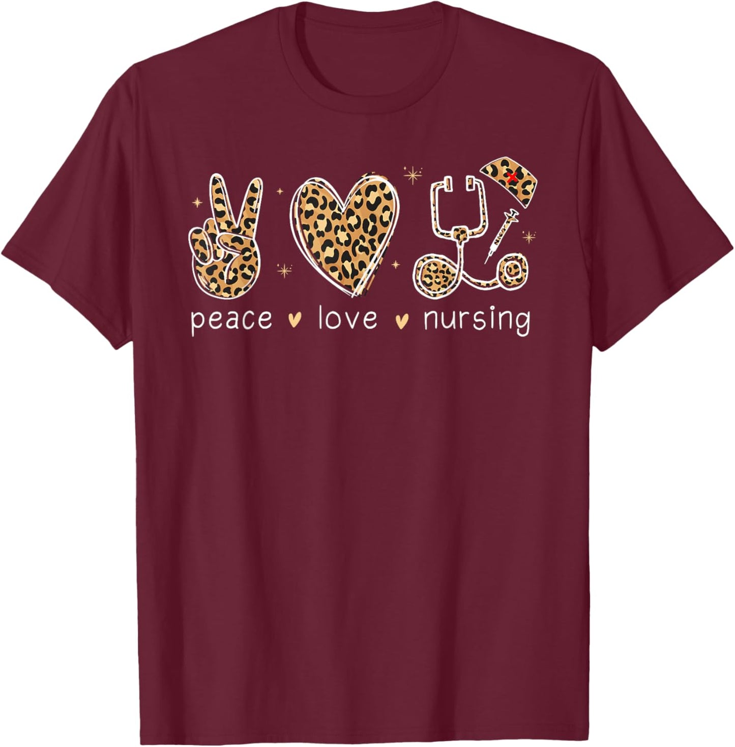 Peace love Nursing Nurse Life Nurses Day Nurse Week Mother T-Shirt - T-Shirt | Maroon