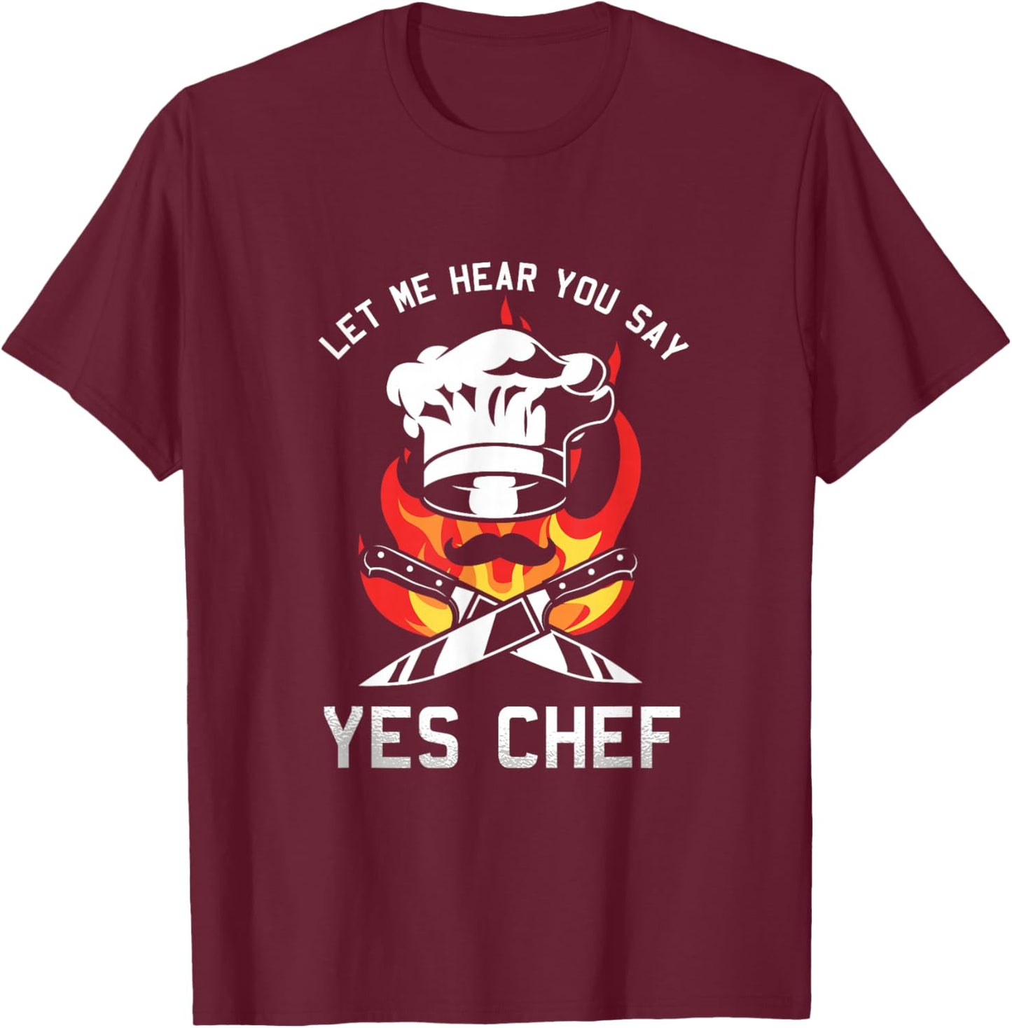 Yes Chef Cook Restaurant Cooking Culinary Gastronomy Food T-Shirt - T-Shirt | Maroon