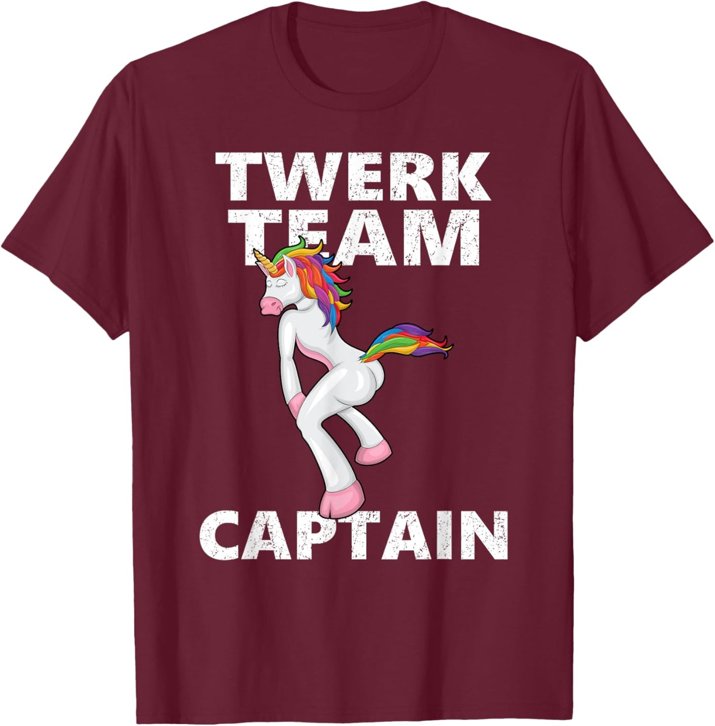 Twerk Team Captain Shirt, Funny Unicorn T-Shirt - T-Shirt | Maroon