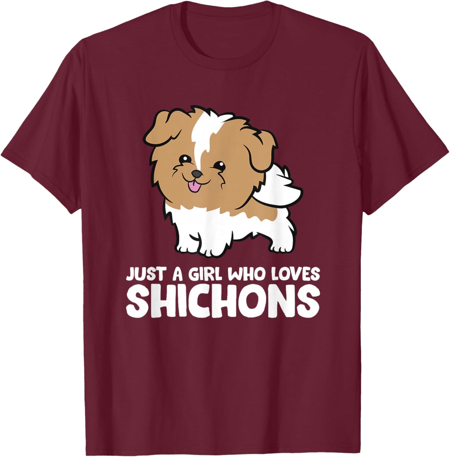 Just a Girl Who Loves Shichons T-Shirt - T-Shirt | Maroon