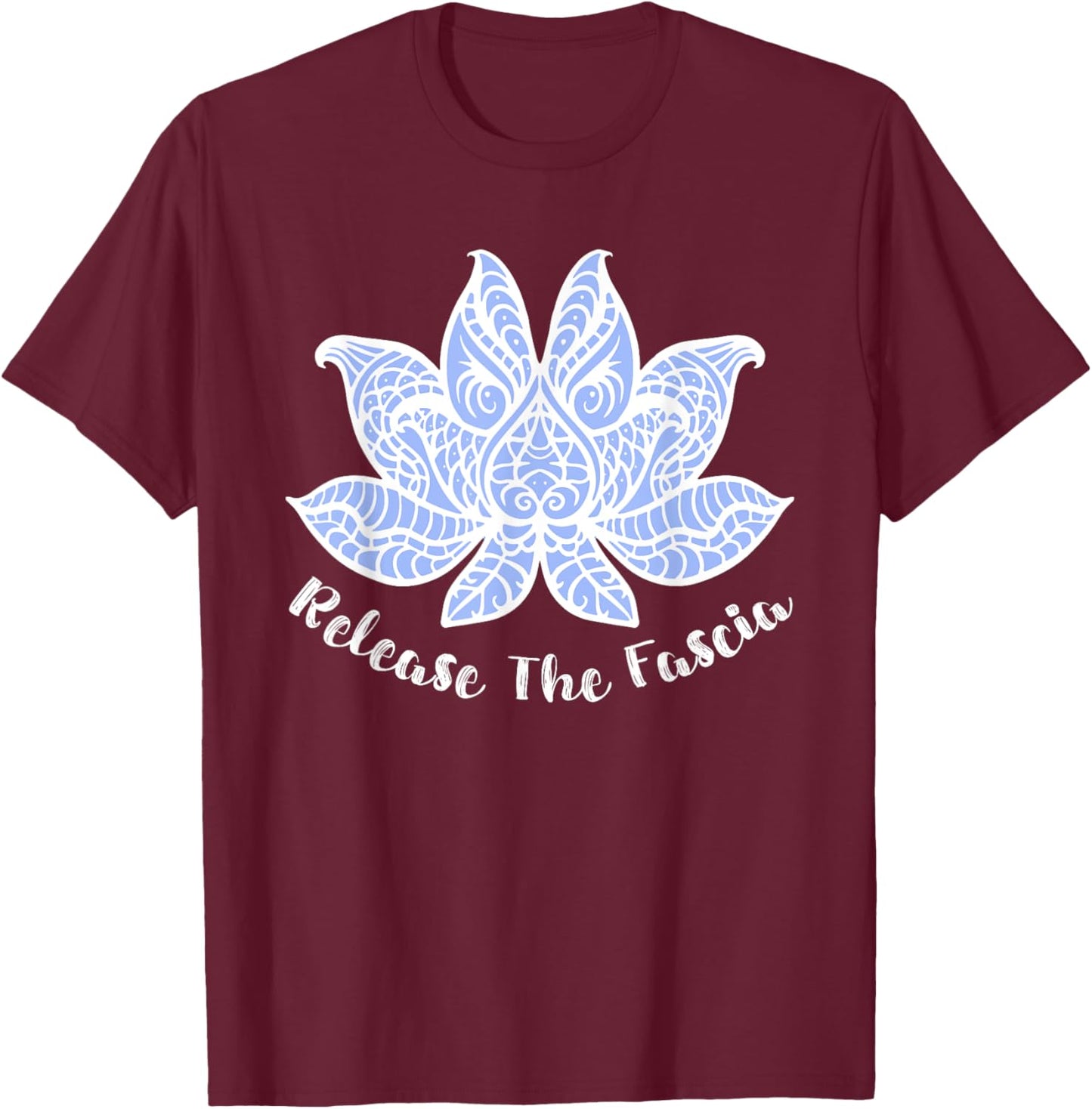 Massage Therapy PT Myofascial Release Fascia Lotus Flower T-Shirt - T-Shirt | Maroon