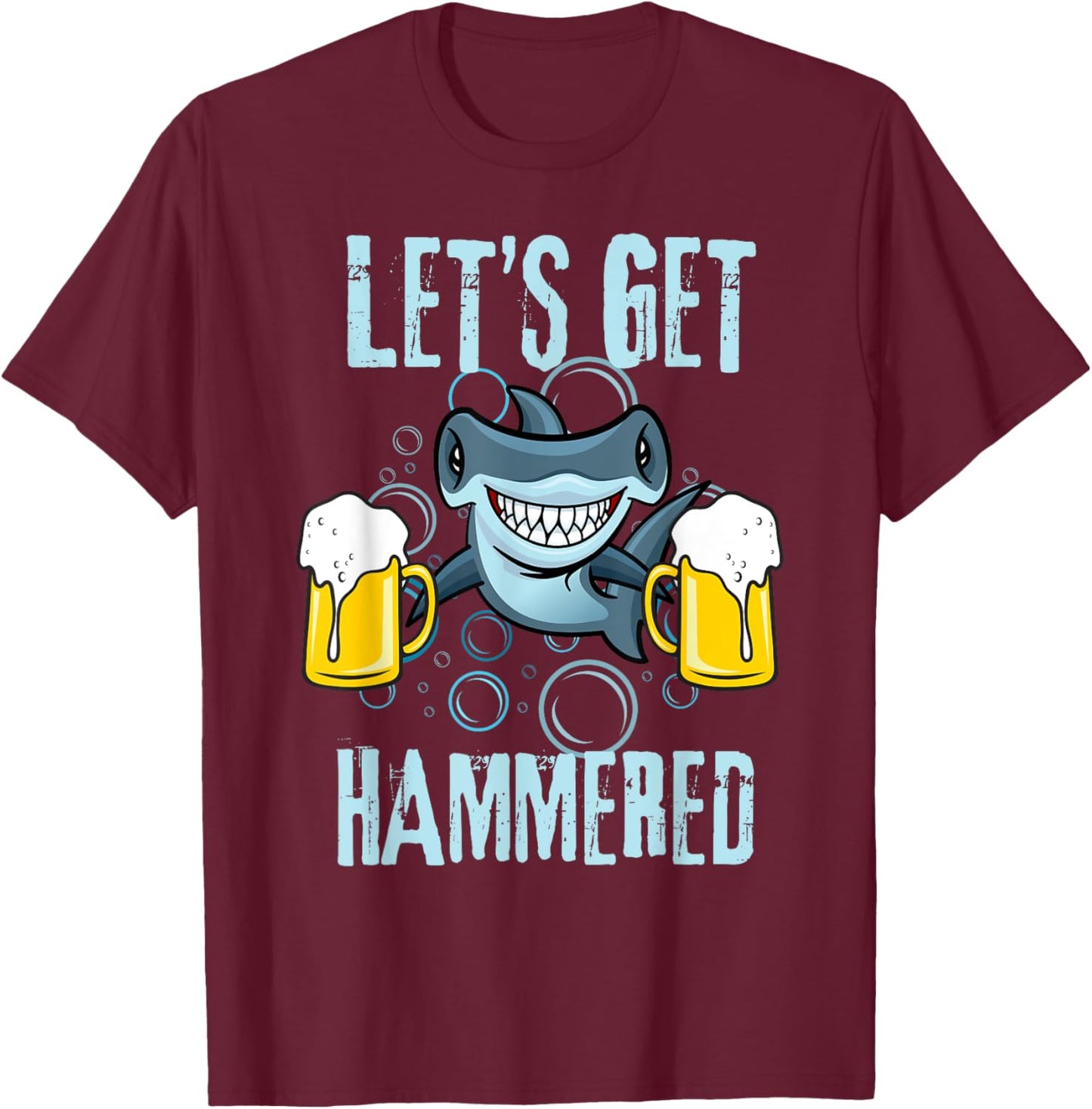 Let’s Get Hammered All Week Funny Hammerhead Shark Pun Party T-Shirt - T-Shirt | Maroon