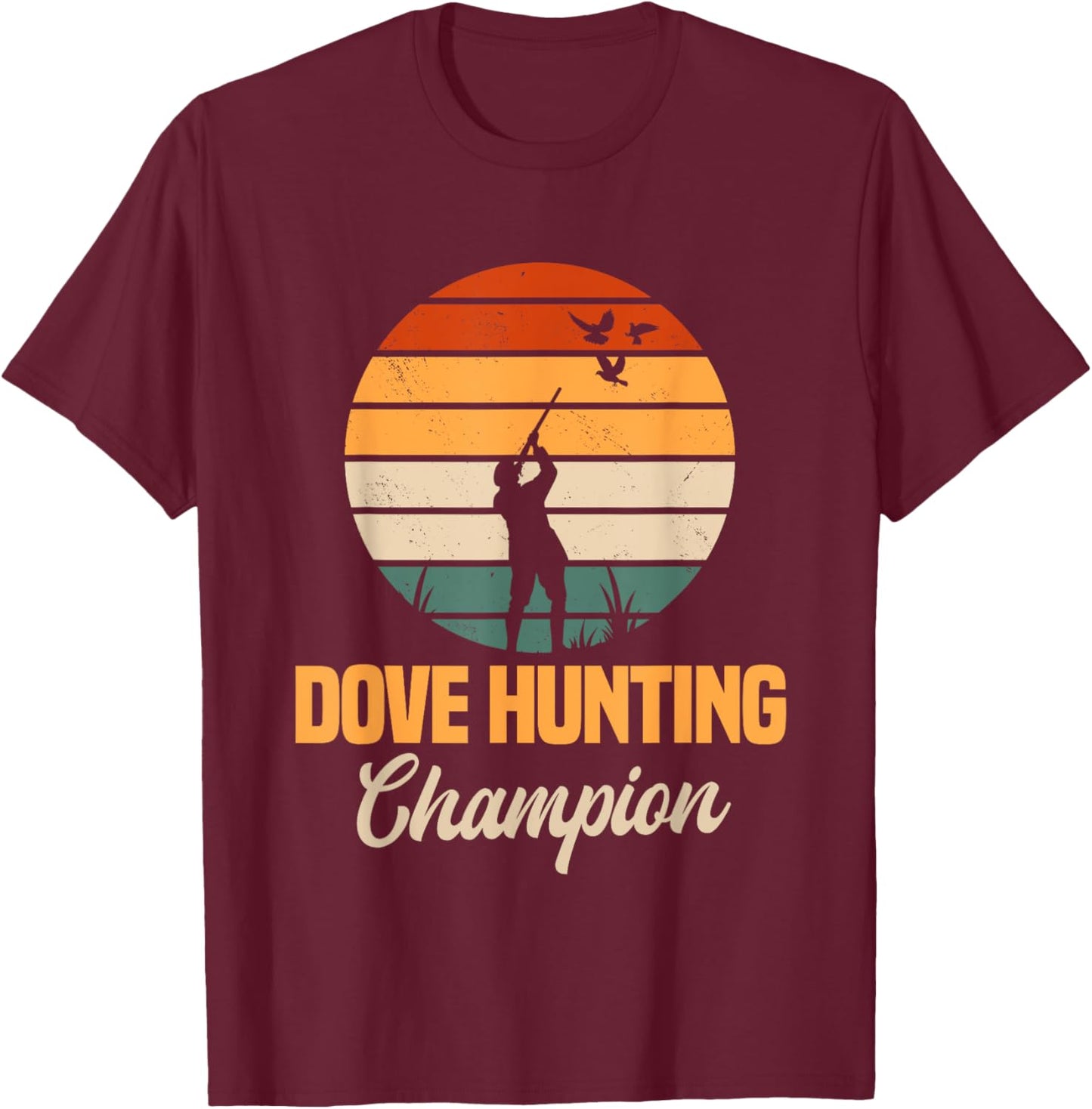 Dove Hunting Retro Vintage Bird Pigeon Hunter Huntress T-Shirt - T-Shirt | Maroon