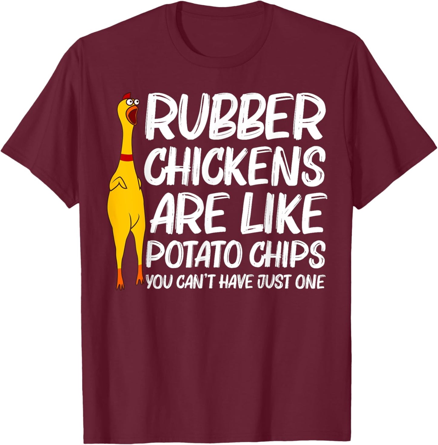 Funny Rubber Chicken Gift Men Women Rubber Chicken Costume T-Shirt - T-Shirt | Maroon
