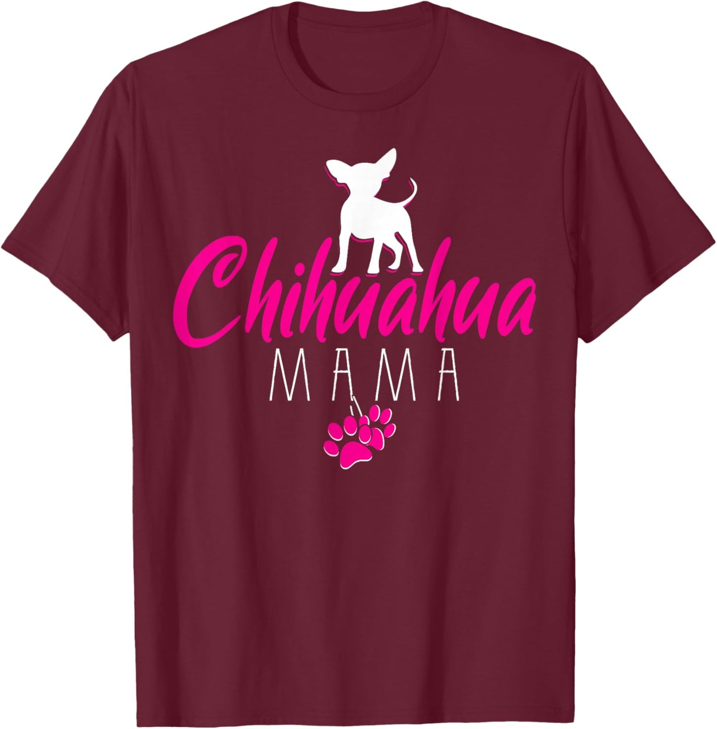 Chihuahua Mama - Chihuahua T-Shirt - T-Shirt | Maroon