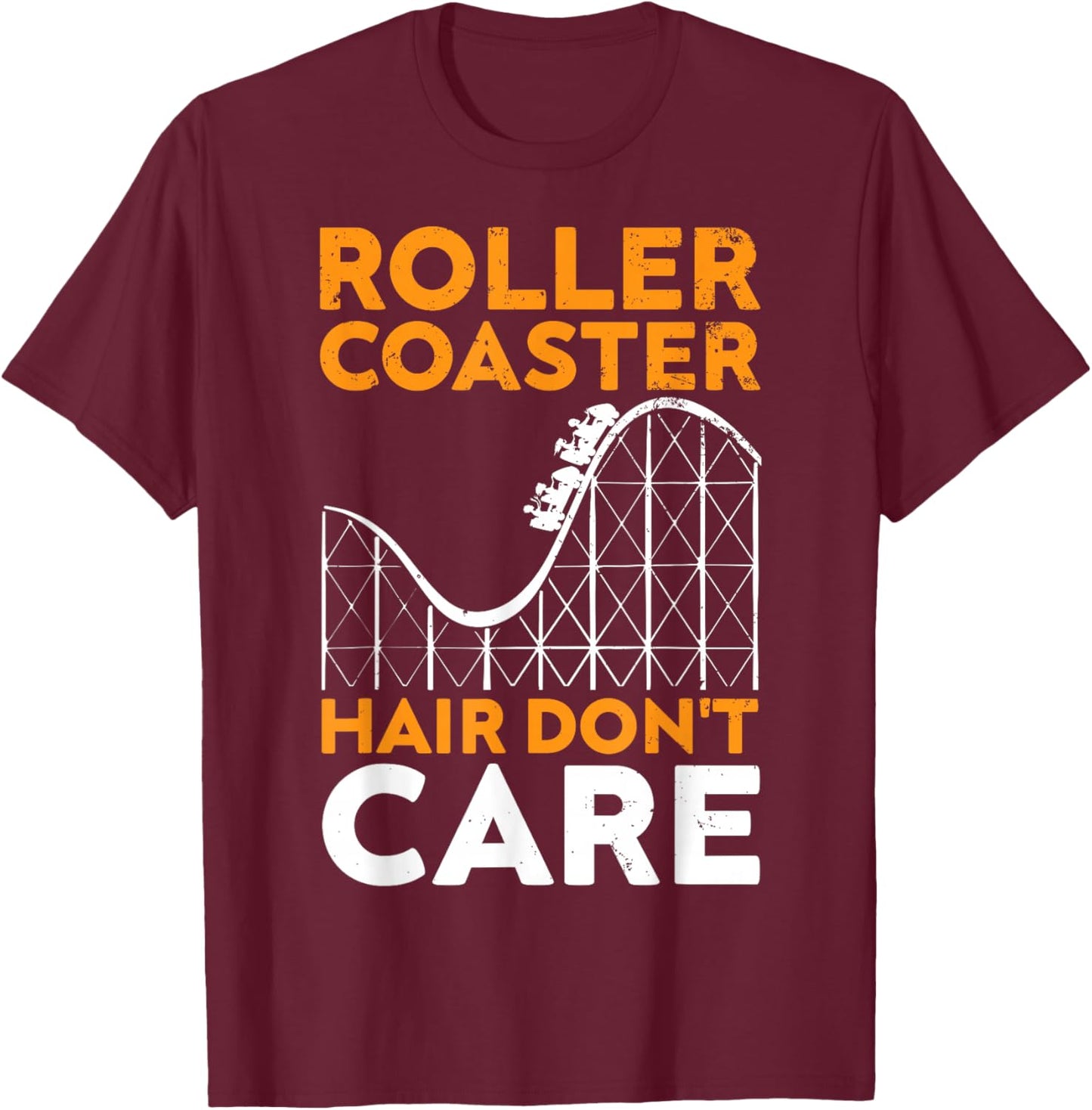 Coaster Hair Don't Care, Funny Roller Coaster Amusement Park T-Shirt - T-Shirt | Maroon