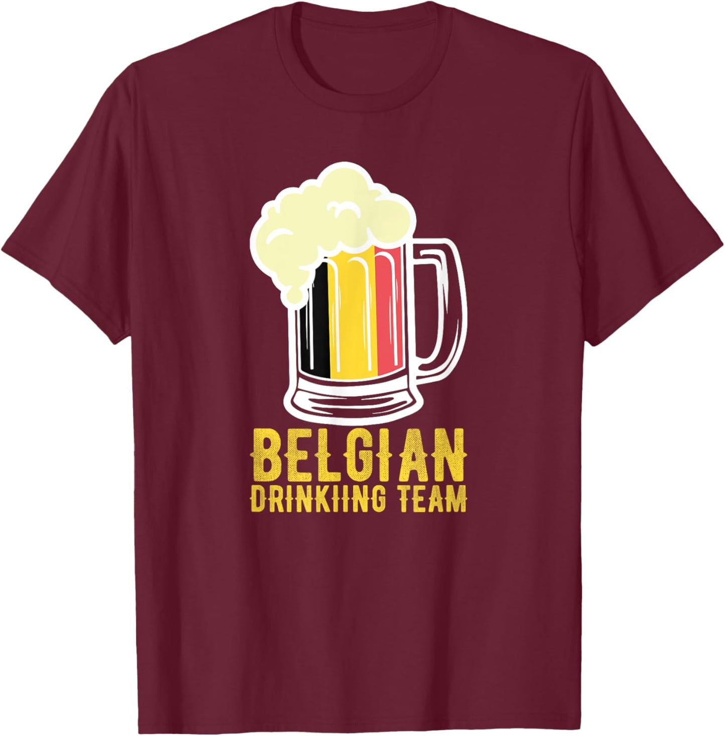Belgian Drinking Team Beer Festival Belgium Oktoberfest T-Shirt - T-Shirt | Maroon