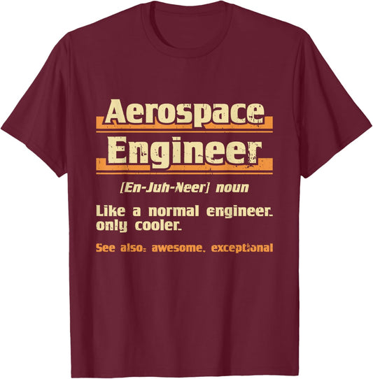 Aerospace Engineer - Engineering Spacecrafts Aeronautical T-Shirt - T-Shirt | Maroon
