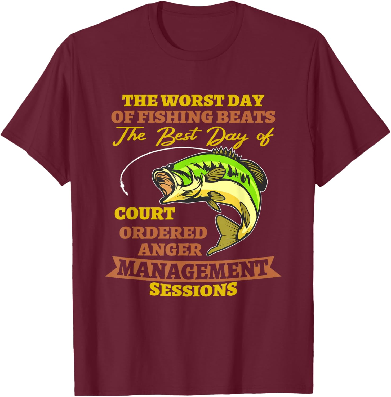 the worst day of fishing beats court ordered Outdoor Rod T-Shirt - T-Shirt | Maroon