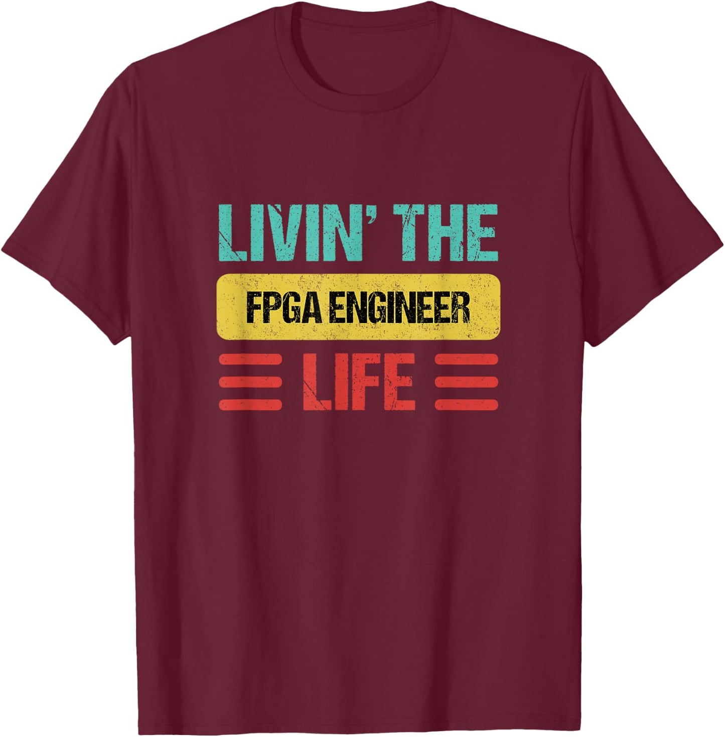Fpga Engineer T-Shirt - T-Shirt | Maroon