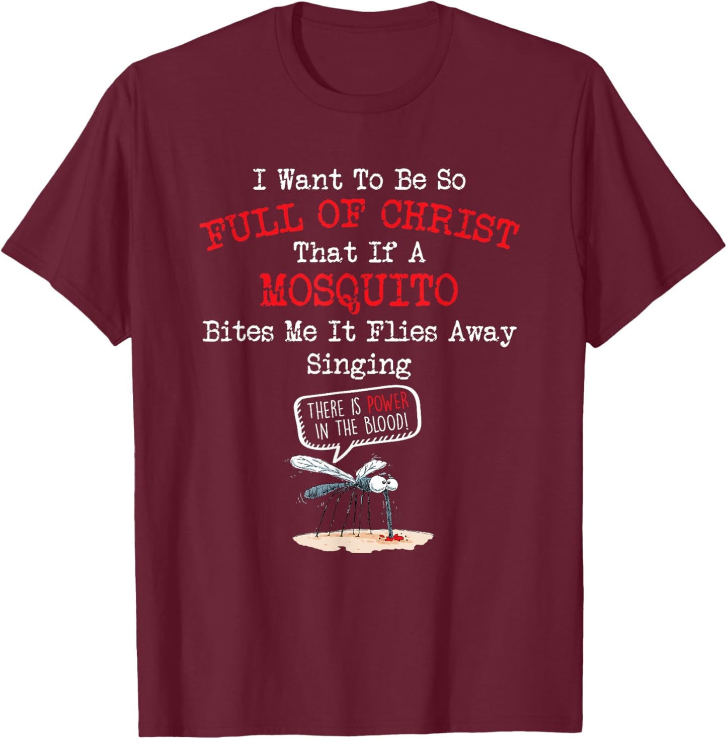 Mosquito Joke Funny Christian Bible Jesus Christ T-Shirt - T-Shirt | Maroon