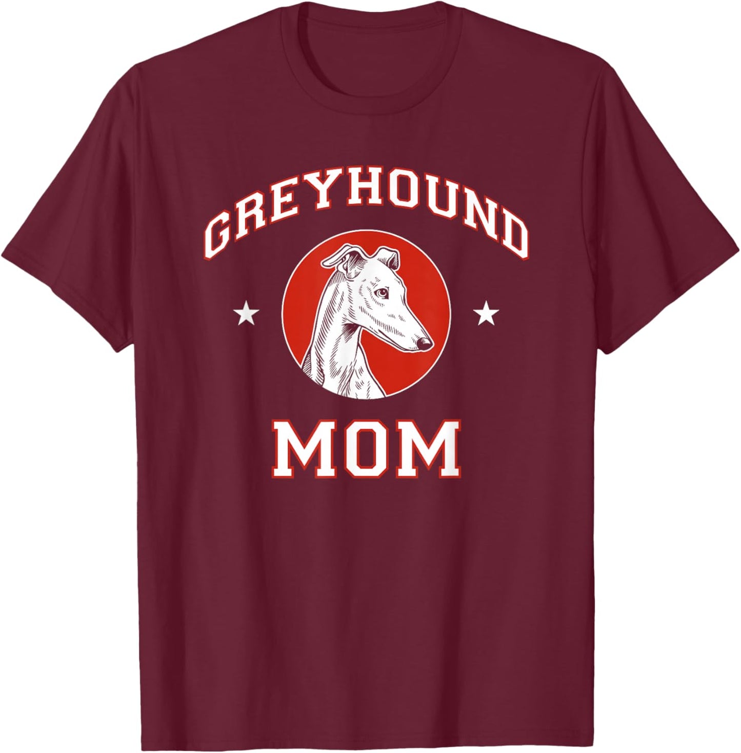 Greyhound Mom Dog Mother T-Shirt - T-Shirt | Maroon