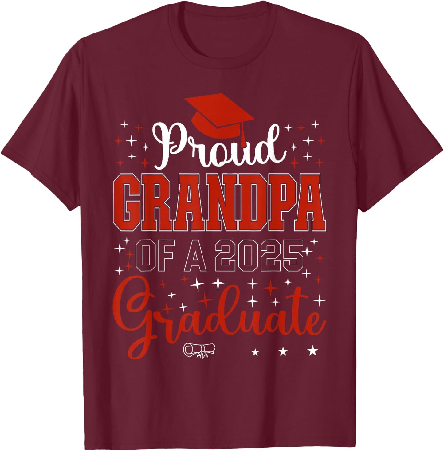 Proud Grandpa of a class of 2025 graduate for graduation T-Shirt - T-Shirt | Maroon