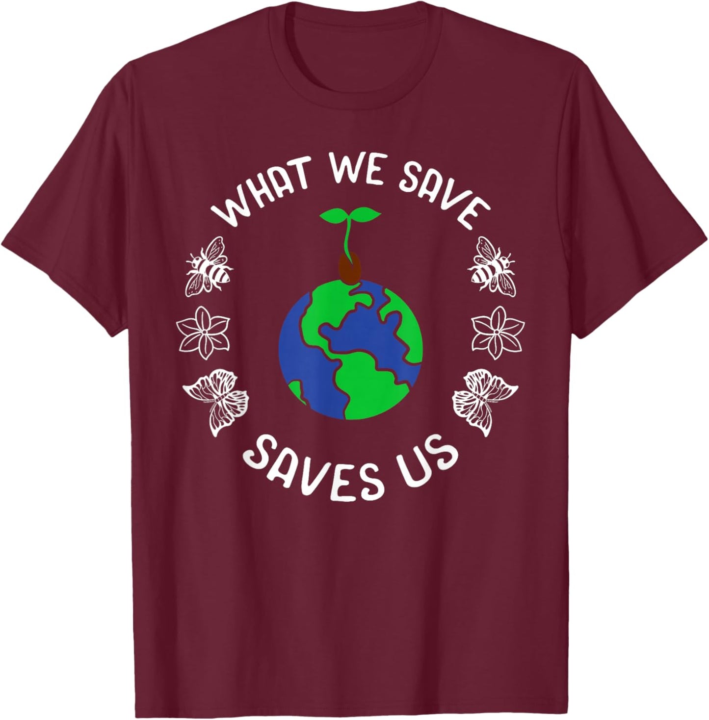 Earth Day Advocate Plant Tree Environmentalist Mother Nature T-Shirt - T-Shirt | Maroon