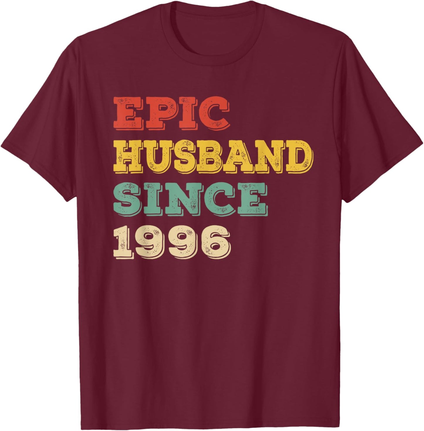 29th Wedding Anniversary Epic Husband Since 1996 T-Shirt - T-Shirt | Maroon
