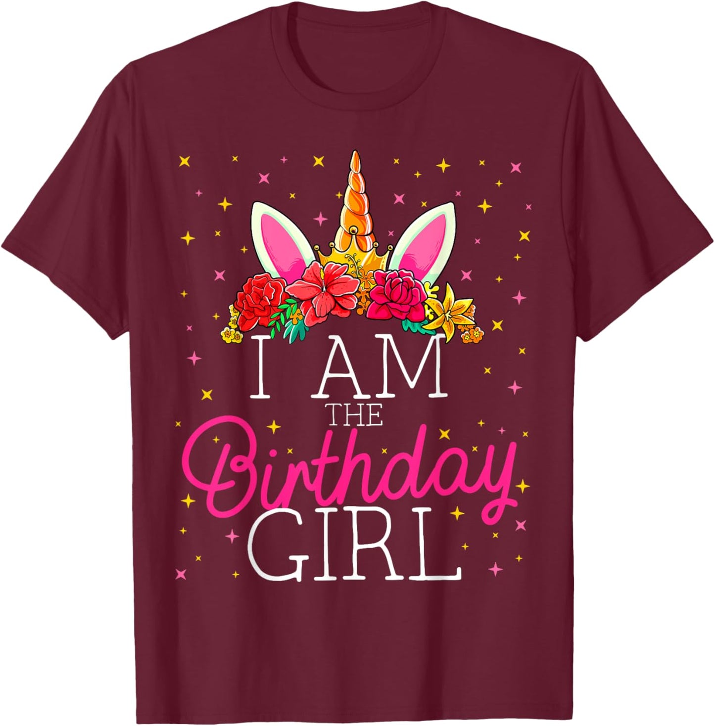 I Am the Birthday Girl Unicorn Girls Matching Family T-Shirt - T-Shirt | Maroon