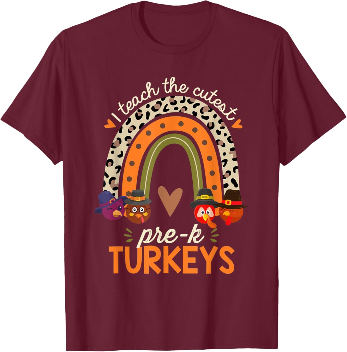I Teach the Cutest Prek Turkeys Thanksgiving Teacher Women Kids T-Shirt - T-Shirt | Maroon