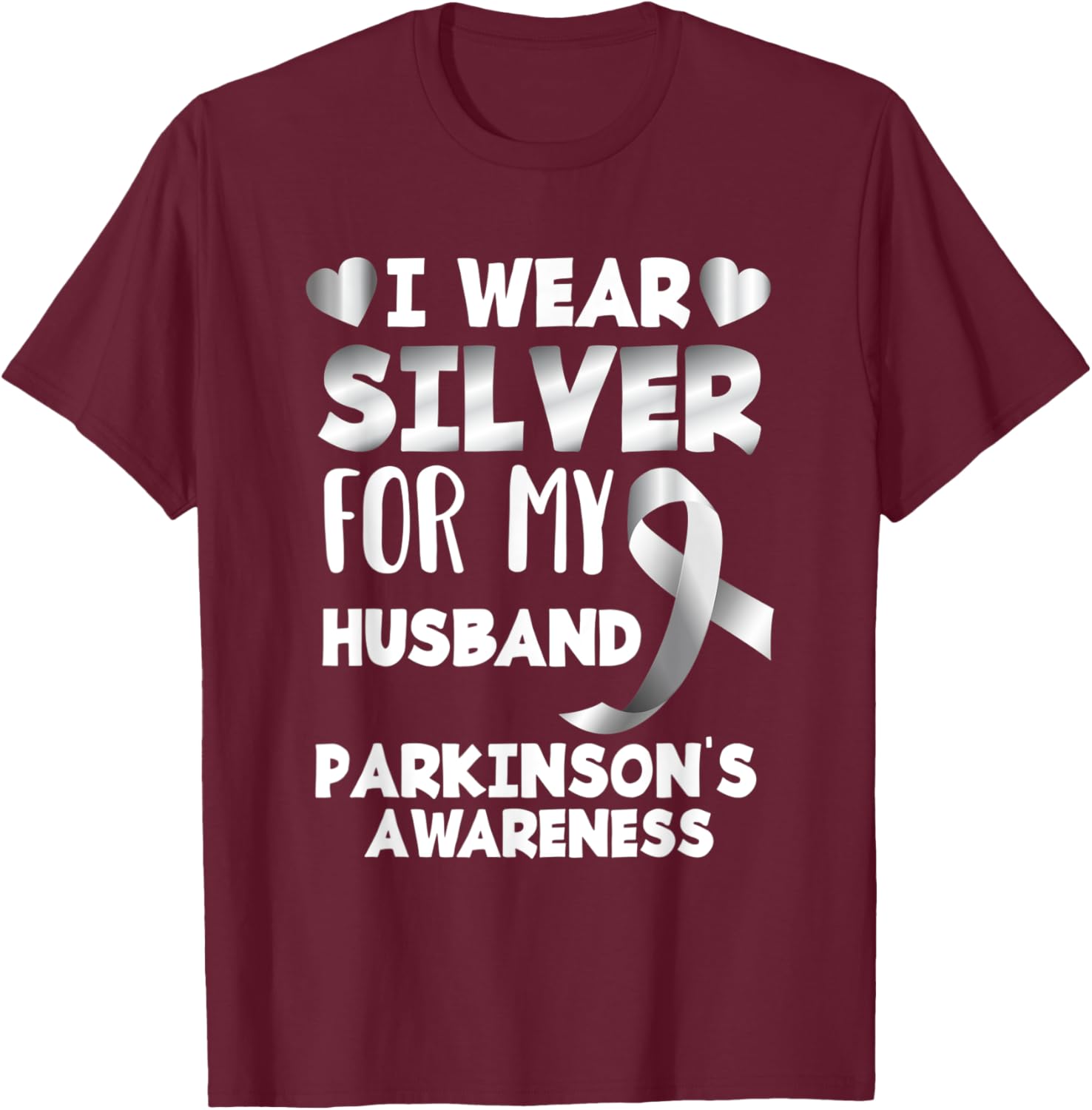 I Wear Silver For My Husband Support Parkinson's Awareness T-Shirt - T-Shirt | Maroon