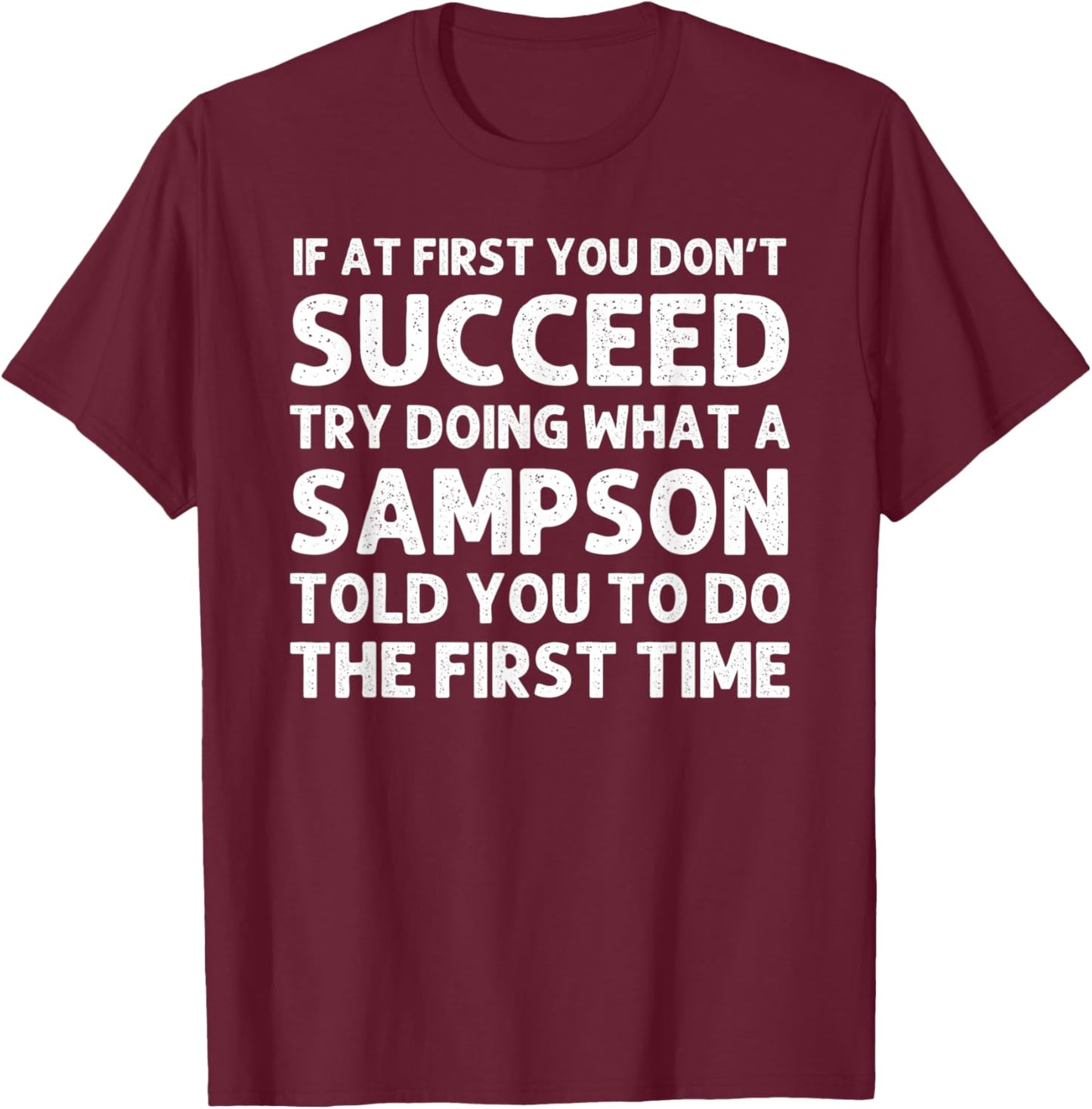 SAMPSON Funny Surname Family Tree Birthday Reunion Idea T-Shirt - T-Shirt | Maroon