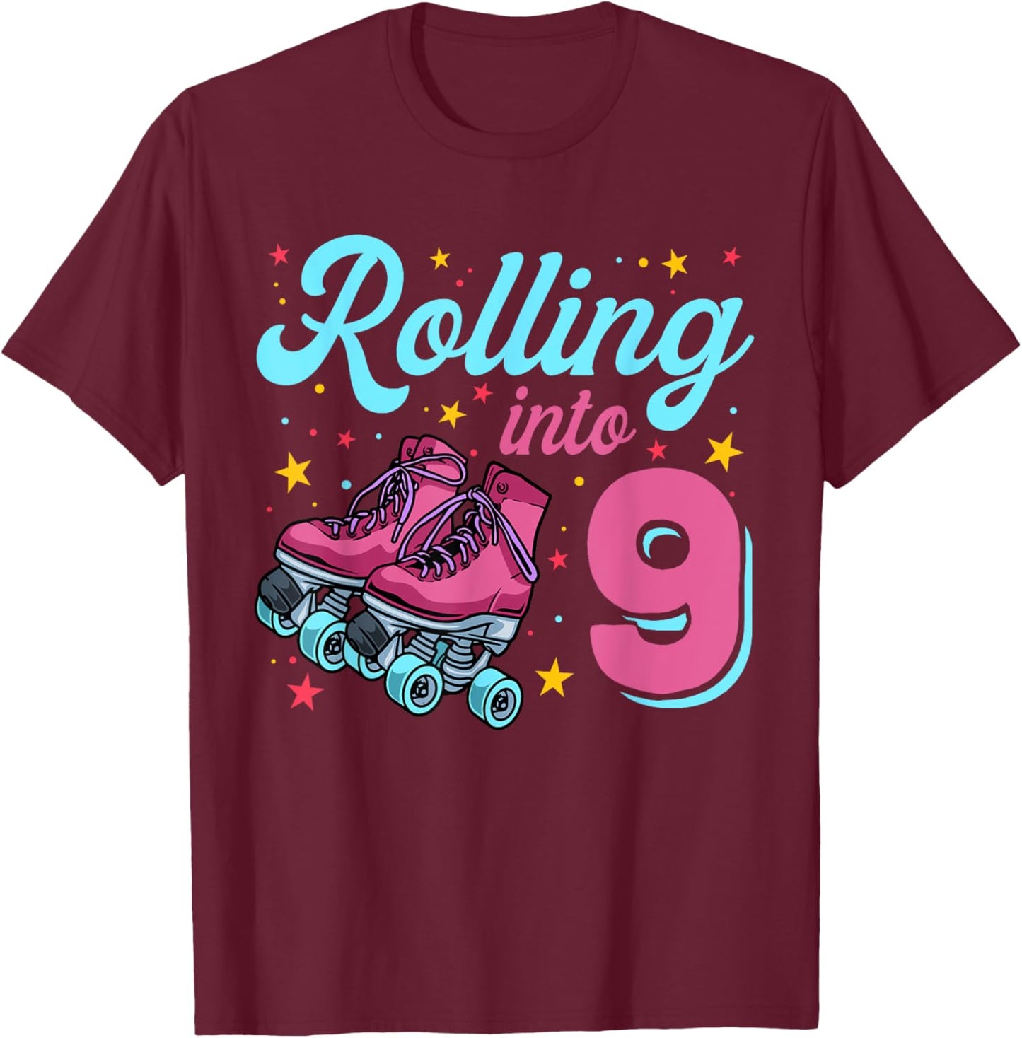 9th Birthday Shirt For Girls, Roller Skates Rolling Into 9 T-Shirt - T-Shirt | Maroon