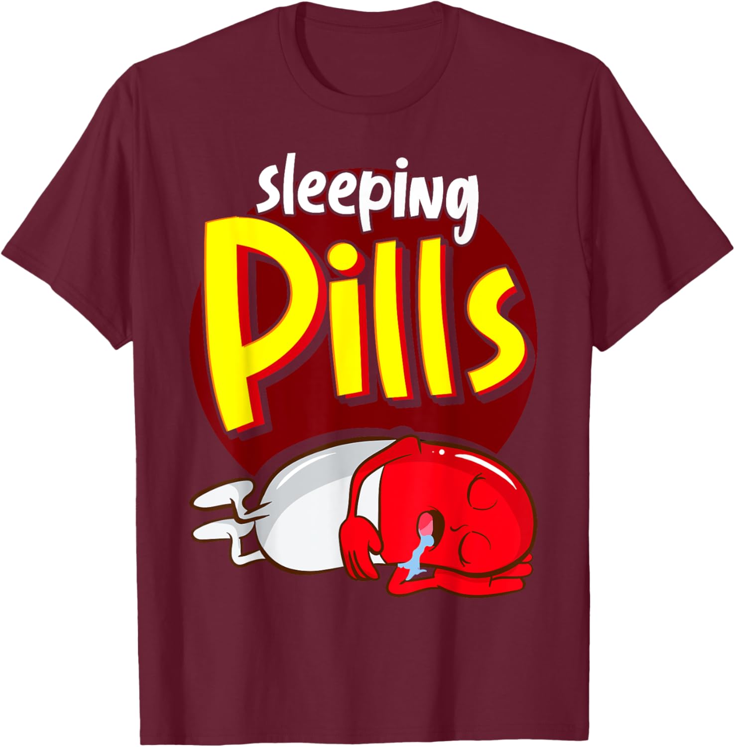 Sleeping Pills Pharmacy Technician Student Funny Pharmacist T-Shirt - T-Shirt | Maroon