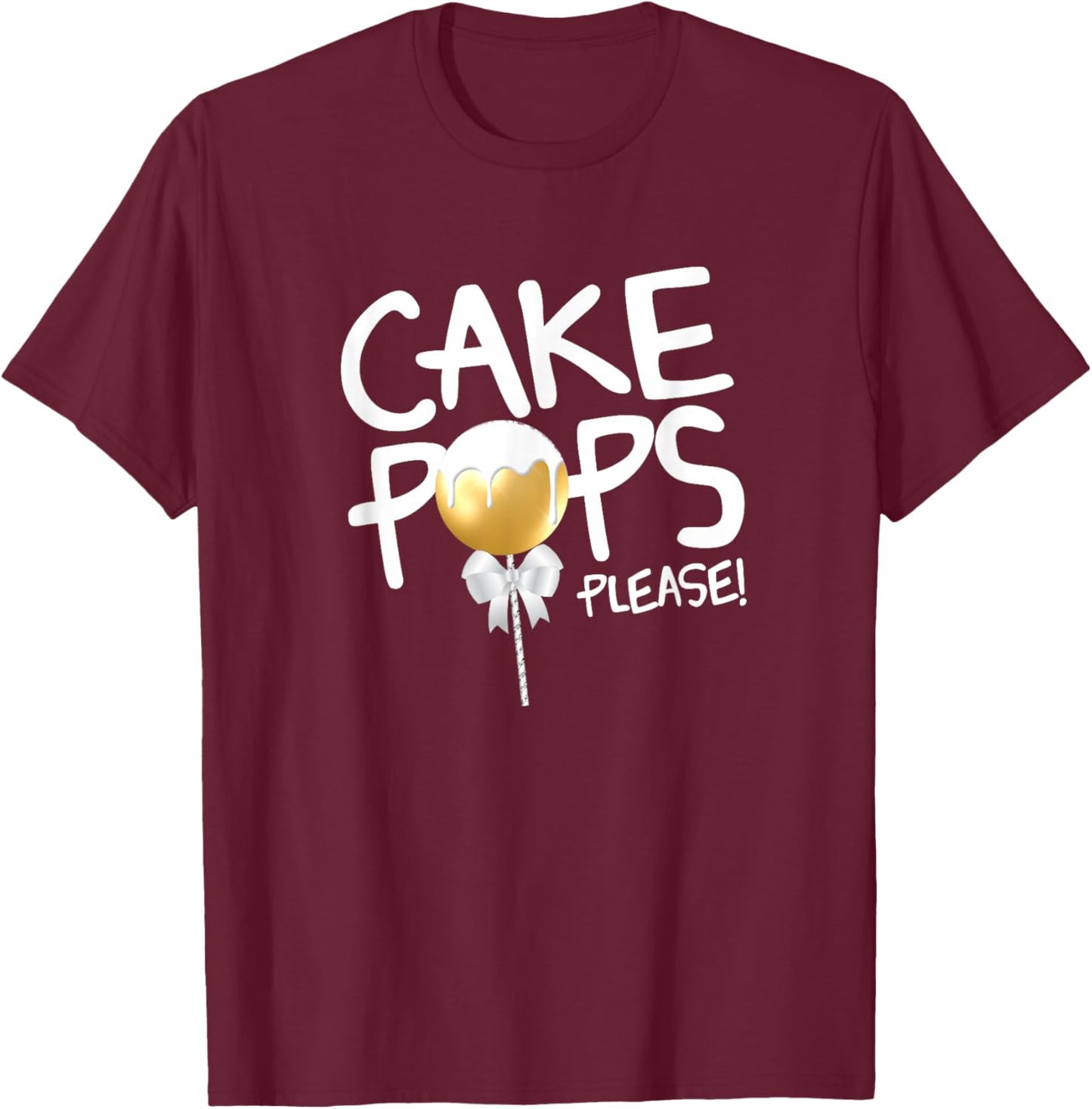 Baking Cake Pops T-Shirt - T-Shirt | Maroon