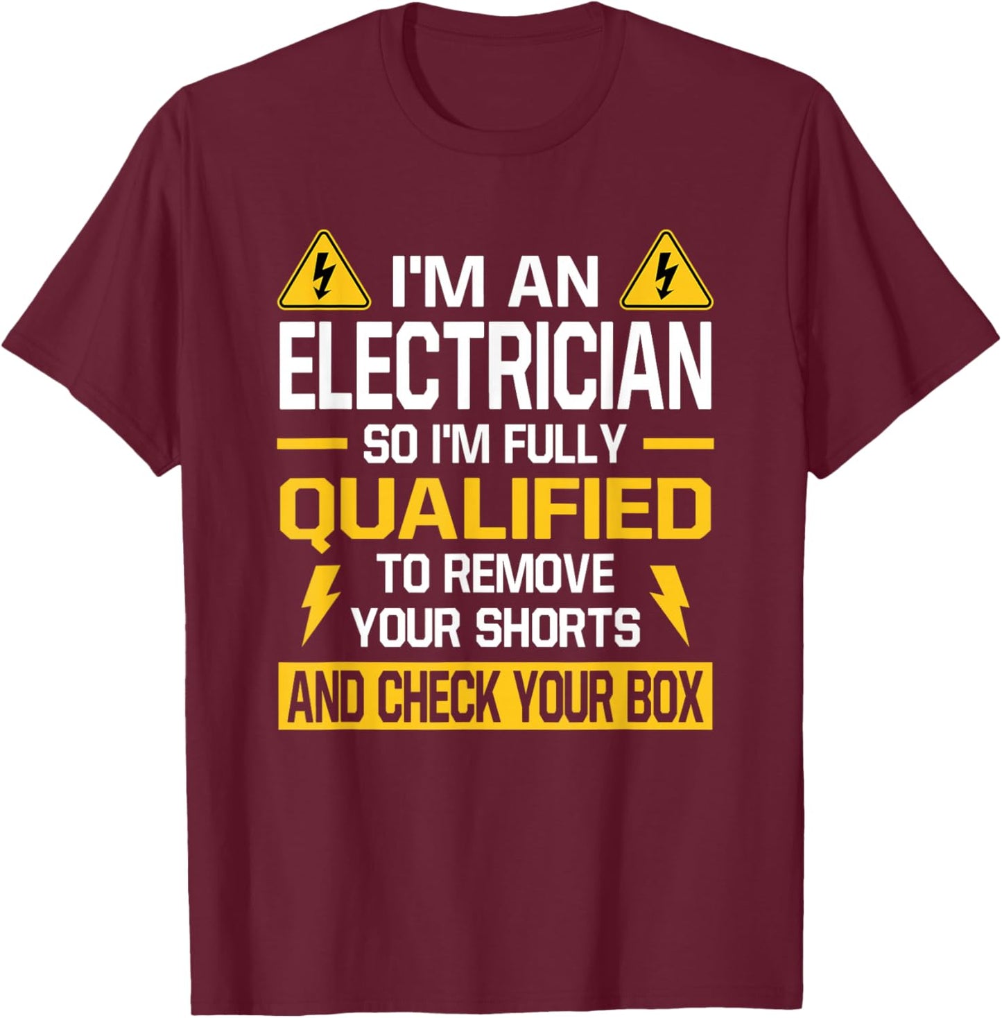 Electrician Qualified Remove Shorts Check Your Box Lineman T-Shirt - T-Shirt | Maroon