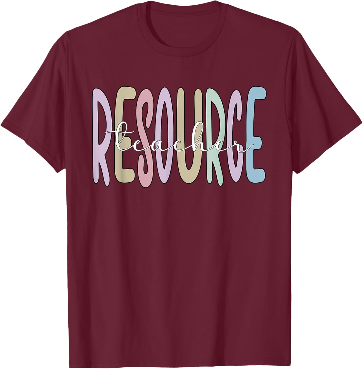 Resource Teacher Resource Teaching T-Shirt - T-Shirt | Maroon