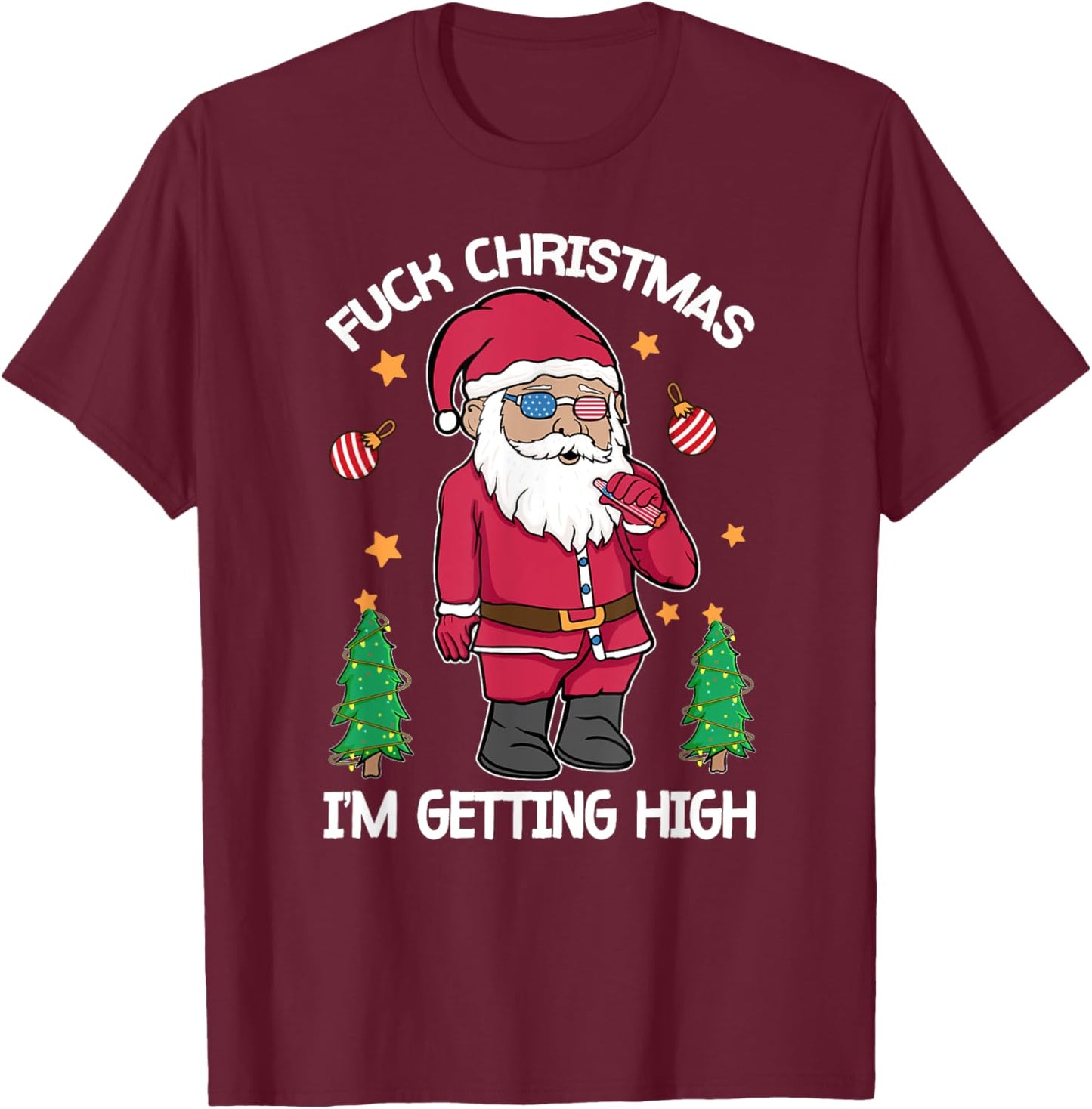 Fuck Christmas Weed Smoking American Gnome Sarcastic Xmas T-Shirt - T-Shirt | Maroon