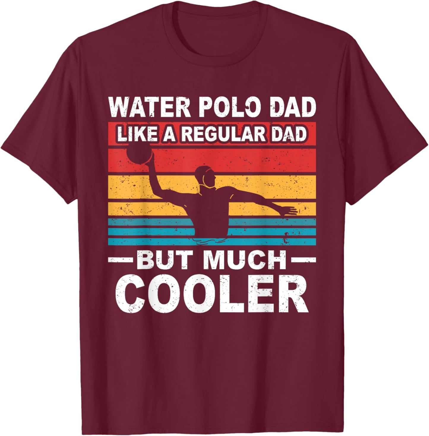 Water polo player father water polo sport dad T-Shirt - T-Shirt | Maroon
