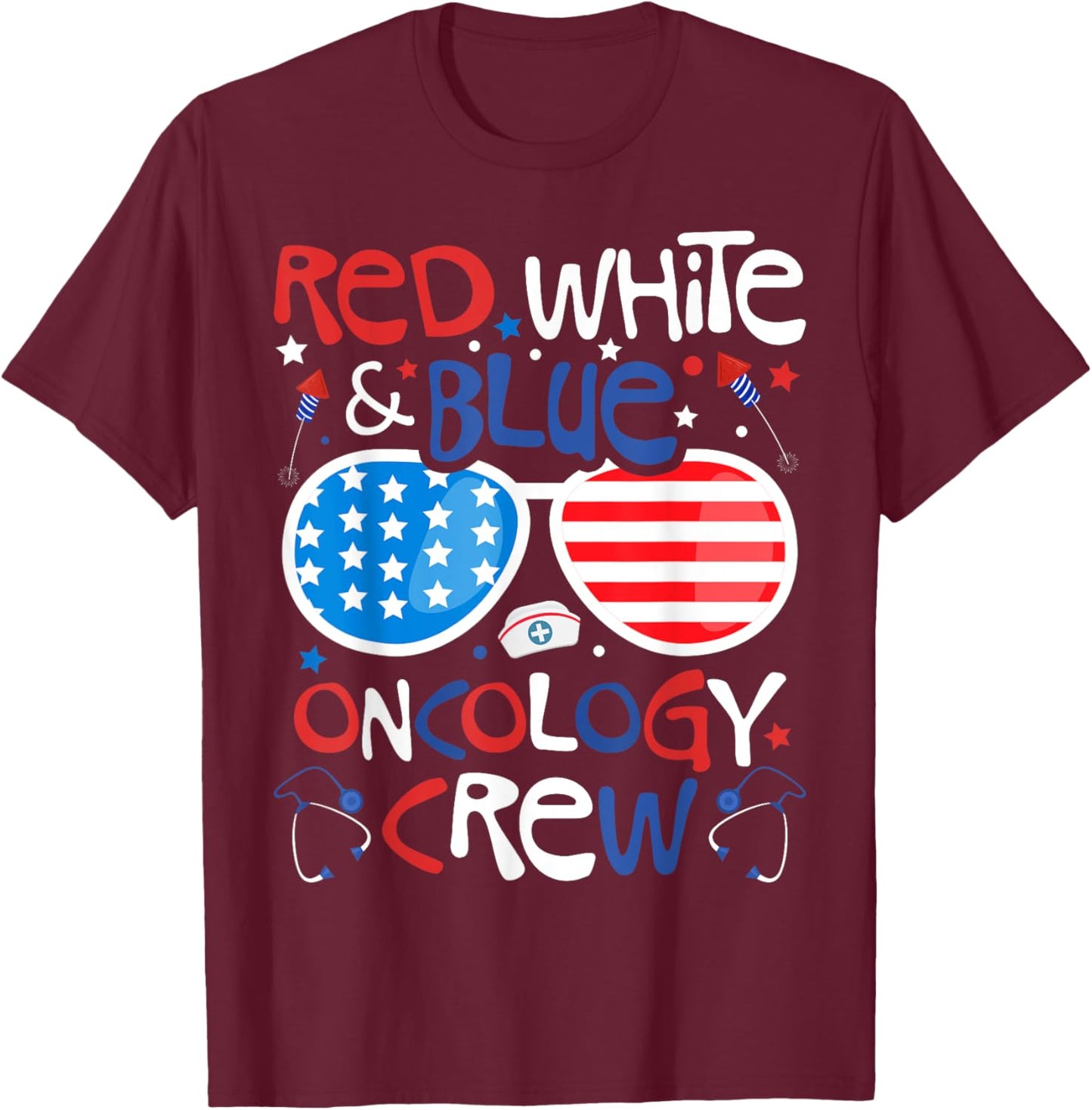 4th of July Red White Blue Oncology Crew Patriotic Nurse T-Shirt - T-Shirt | Maroon